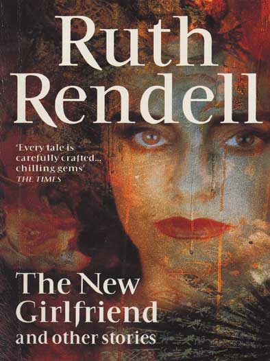 Title details for The New Girlfriend and Other Stories by Ruth Rendell - Available